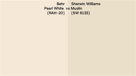 Behr Pearl White RAH 20 Vs Sherwin Williams Muslin SW 6133 Side By