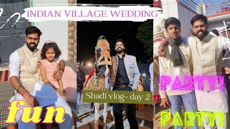 Day 2 Indian Wedding Vlog Bhai Ki Shadi In Village Village Shadi