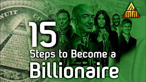 15 Steps To Become A Billionaire Billionaire Millionaire Youtube