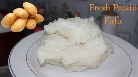 Potato Fufu Using Fresh Potatoes Youtube