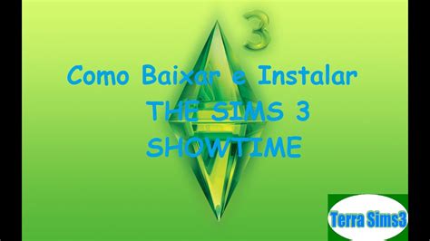 Como Baixar E Instalar The Sims 3 Showtime YouTube