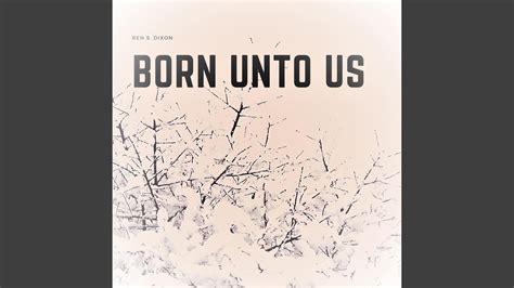 Ben S Dixon - Born Unto Us Chords - Chordify