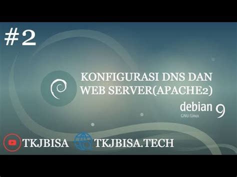 Konfigurasi DNS Dan WebServer Debian 9 2 YouTube