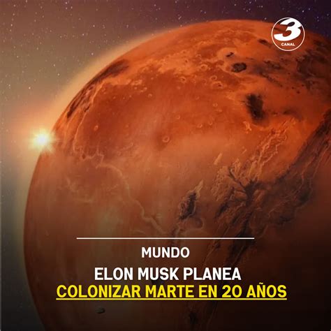 Elon Musk Planea Colonizar Marte Elahuizote