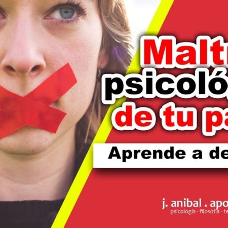 Aprende a reconocer a un maltratador psicológico Saber cómo