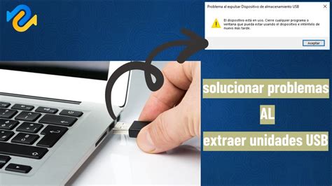 Soluciones Para Problema Al Expulsar Dispositivo De Almacenamiento