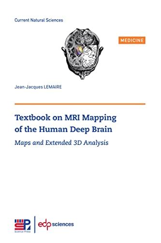 Textbook On Mri Mapping Of The Human Deep Brain Maps And Extended 3d Analysis Current Natural