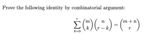 Solved Prove The Following Identity By Combinatorial Chegg