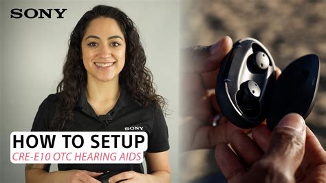 Sony Cre E Over The Counter Otc Hearing Aid Setup Pro Tips