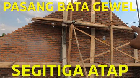 Cara Pasang Bata Dinding Gewel Segitiga How To Install Red Brick Very