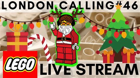 London Calling Getting Into The Festive Spirit Lego Live Stream