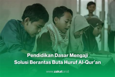 Pendidikan Dasar Mengaji Solusi Berantas Buta Huruf Al Quran