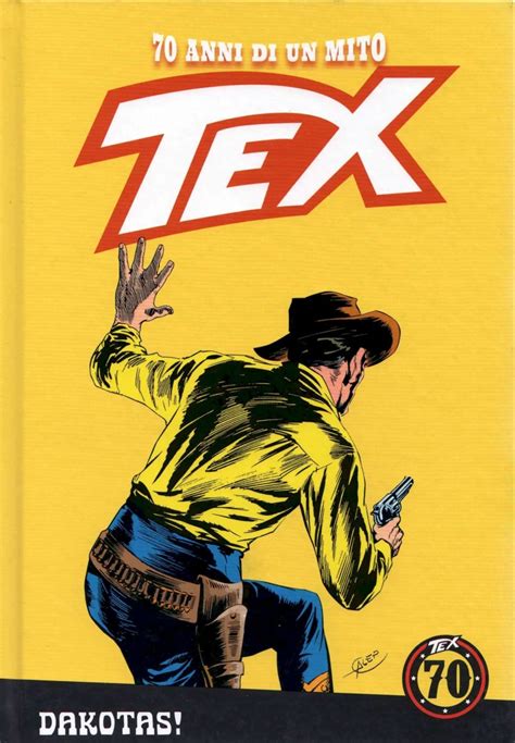 Tex 70 Anni Di Un Mito 122 Dakotas Issue