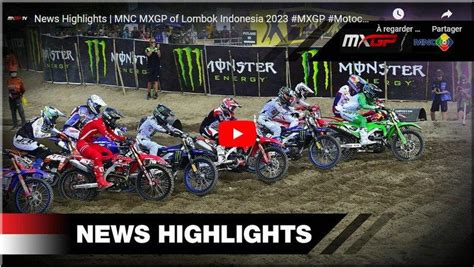 Motocross Indon Sie Lombok Les R Sum S Vid O Des Grands Prix Mxgp