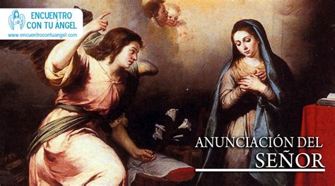 Solemnidad De La Anunciación Del Señor O Encarnación Del Señor Encuentro Con Tu ángel