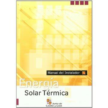 Libro Energia Solar Termica Manual Del Instalador De Varios Autores