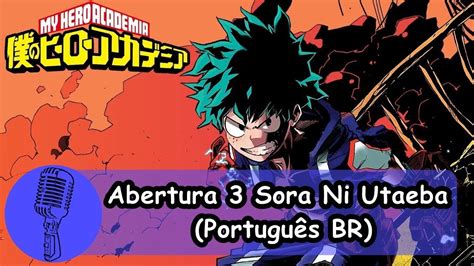 Abertura 3 Boku no Hero Academia Sora Ni Utaeba Português BR YouTube