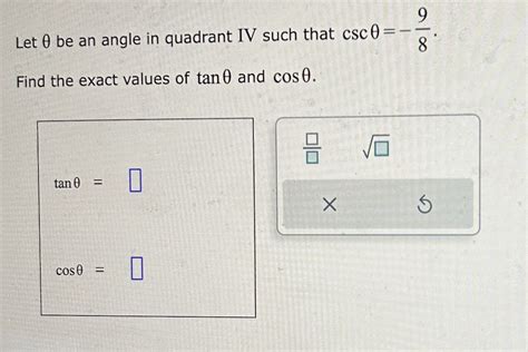 Solved Let θ be an angle in quadrant IV such that cscθ 89 Chegg