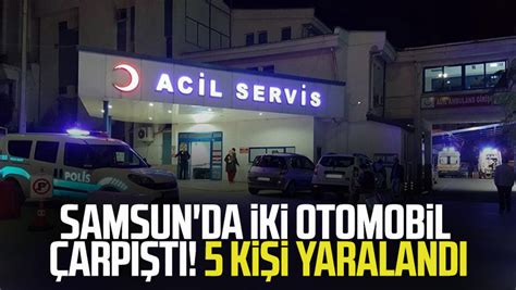 Samsun Da Iki Otomobil Arp T Ki I Yaraland Samsun Haber