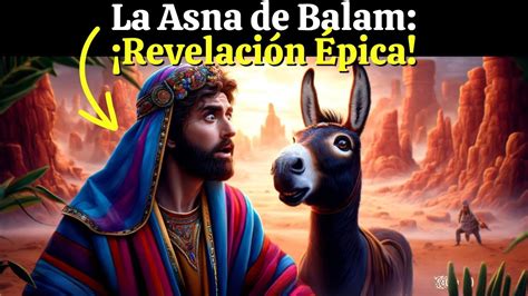 La Historia Jam S Contado De Balaam Y La Asna Que Habl Sorprendente