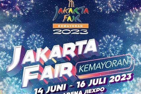 PRJ 2023 Segera Dibuka Kepoin Harga Tiket Masuk Dan Bocoran Line Up