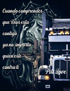 Ideas De Frases De Traileros Frases De Camioneros Frases