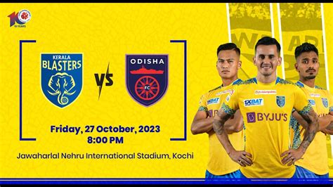 Isl Live Kerala Blasters Fc Vs Odisha Fc Preview Isl Live