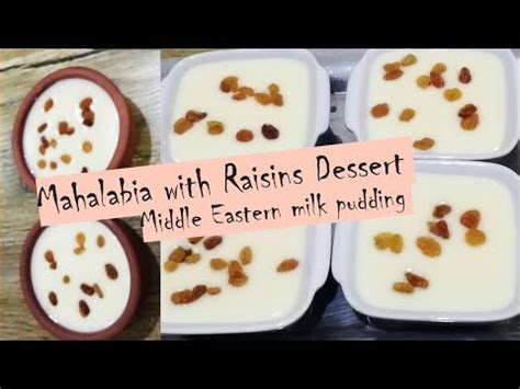 Mahalabia With Raisins Dessert Middle Eastern Milk Pudding Youtube