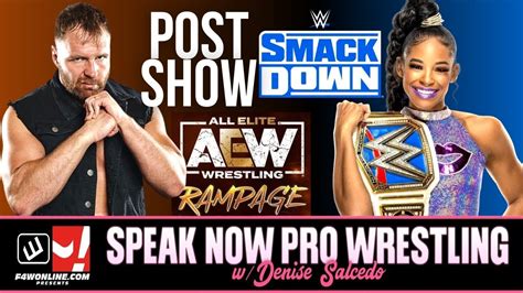 AEW RAMPAGE GRAND SLAM WWE SMACKDOWN SHOW REVIEWS Speak Now Pro