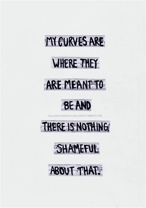 Curves And All The Edges Body Positive Quotes Body Quotes Curvy