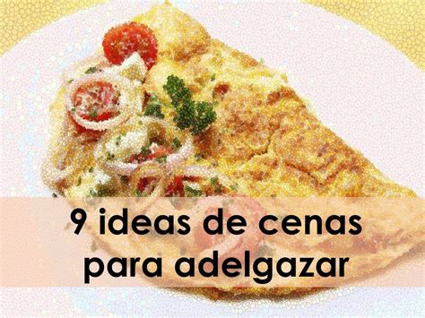 9 IDEAS DE CENAS PARA ADELGAZAR - Mundo salud