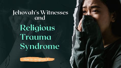 Jehovah S Witnesses And Religious Trauma Syndrome YouTube