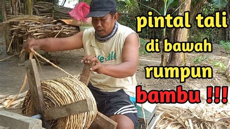 Di Bawah Rumpun Bambu Pintal Tali Tradisional Pelepah Pisang