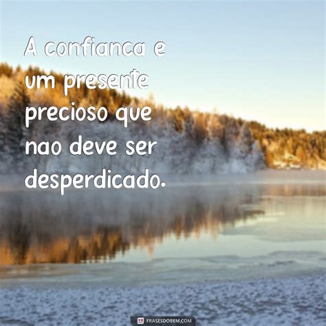 Confiança Em Uma Frase - 50 Frases Inspiradoras sobre Confiança para Fortalecer sua Autoestima ...