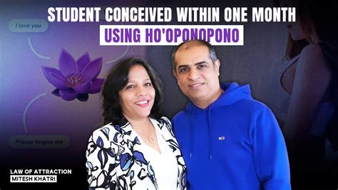 Student Conceived Within One Month Using Ho Oponopono Mitesh Khatri