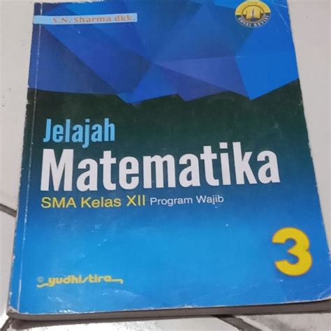 Jual BUKU Jelajah Matematika SMA Kelas XII Program Wajib Shopee Indonesia