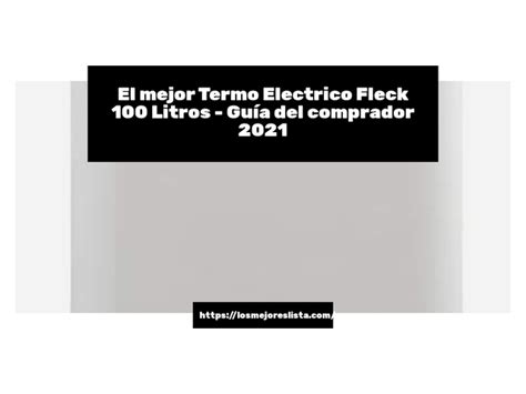 Los Mejores Termo Electrico Fleck Litros Gu A De Compra