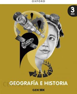 Geografía e Historia 3º ESO Libro del estudiante PACK GENiOX