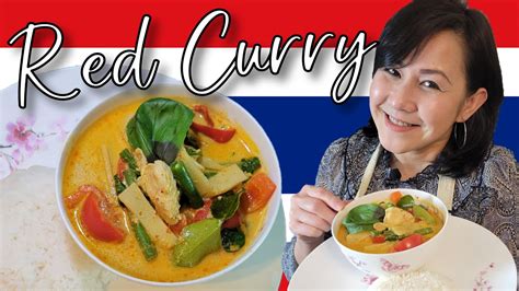 Thai Red Curry Authentic Easy And Delicious Thai Curry To Make At Home Youtube