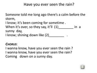 Have You Ever Seen The Rain Ppt