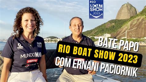 Rio Boat Show 2023 Bate Papo Ernani Paciornik YouTube