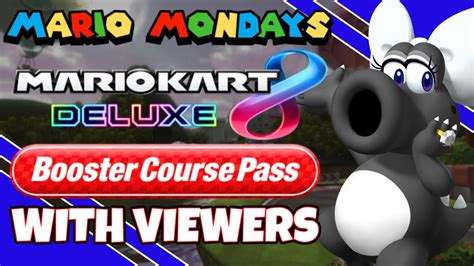 Mario Kart 8 Deluxe Racing With Viewers Mario Mondays YouTube