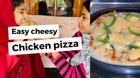 Easy Cheesy Chicken Pizza 🍕 Amiable Sisters Youtube