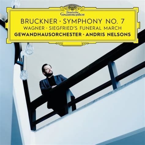 Gewandhausorchester Leipzig Andris Nelsons Bruckner Symphony No