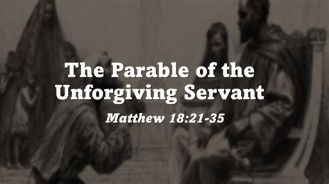 The Parable of the Unforgiving Servant – Faith United Baptist Church