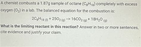 Solved A Chemist Combusts A G Sample Of Octane C H Chegg