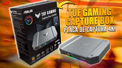 Placa De Captura ASUS TUF Capture Box YouTube