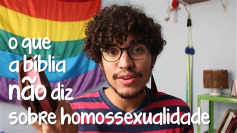 O Que A BÍblia NÃo Diz Sobre Homossexualidade Youtube