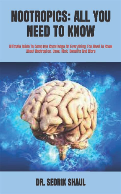 Nootropics All You Need To Know Ultimate Guide To Complete Knowledge