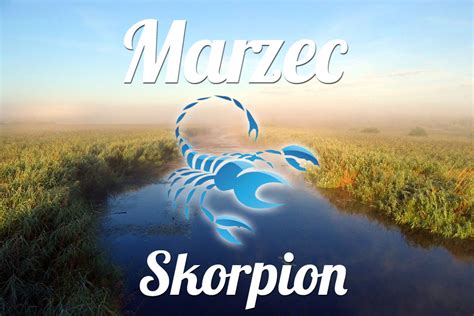 Horoskop Skorpion marzec 2024 horoskop miesięczny